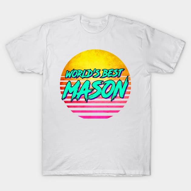 World's Best mason Gift T-Shirt by GWENT